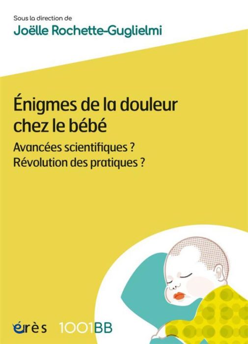 Emprunter Enigmes de la douleur chez le bébé. Avancées scientifiques ? Révolution des pratiques livre