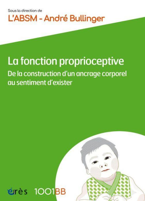 Emprunter La fonction proprioceptive. De la construction d'un ancrage corporel au sentiment d'exister livre