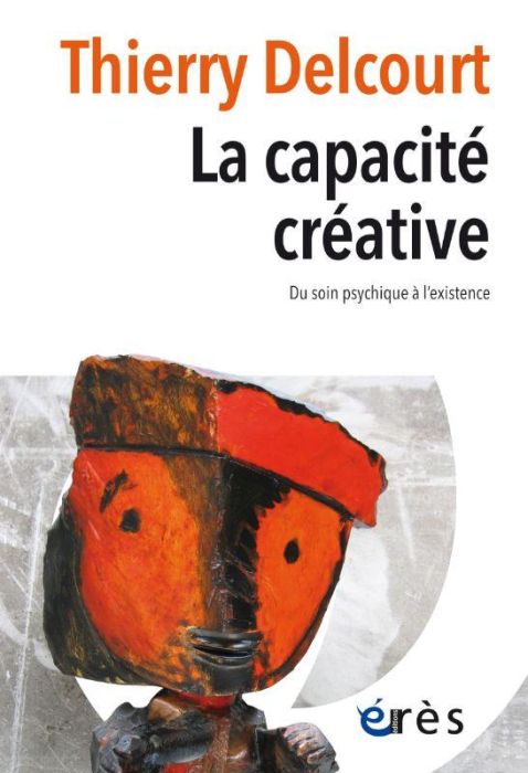 Emprunter La capacité créative. Du soin psychique à l'existence livre