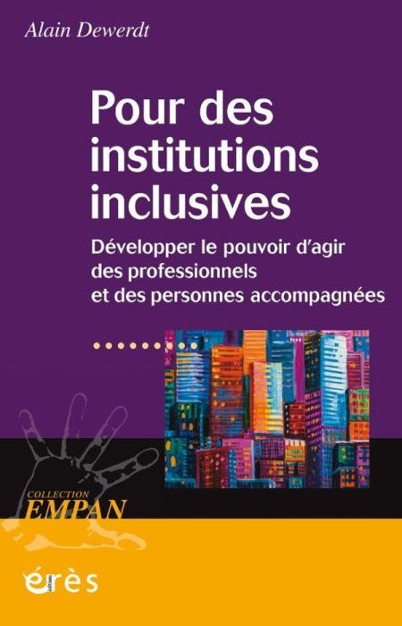 Emprunter Pour des institutions inclusives. Développer le pouvoir d'agir des professionnels et des personnes a livre