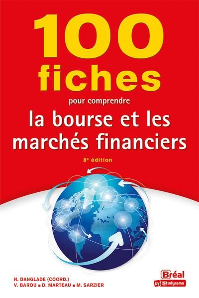 Emprunter 100 fiches pour comprendre la bourse et les marchés financiers. 8e édition livre