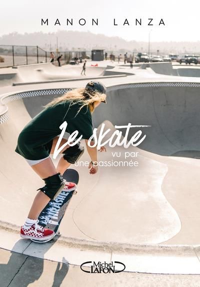 Emprunter Le skate vu par une passionnée livre