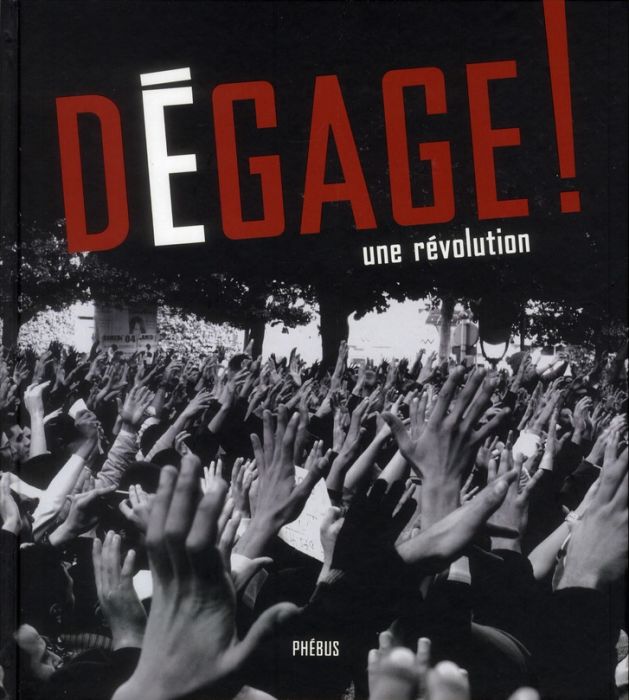 Emprunter Dégage ! Une révolution livre