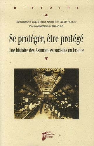 Emprunter Se protéger, être protégé. Une histoire des Assurances sociales en France livre