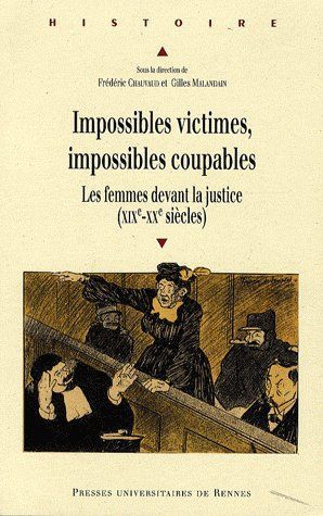 Emprunter Impossibles victimes, impossibles coupables. Les femmes devant la justice (XIXe-XXe siècles) livre