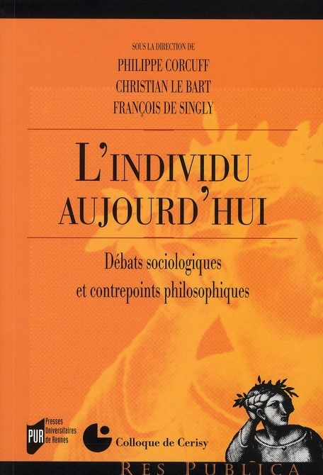 Emprunter L'Individu Aujourd hui. Débats sociologiques et contrepoints philosophiques livre