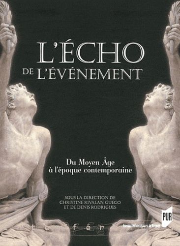 Emprunter L'Echo de l'événement. Du Moyen Age à l'époque contemporaine livre