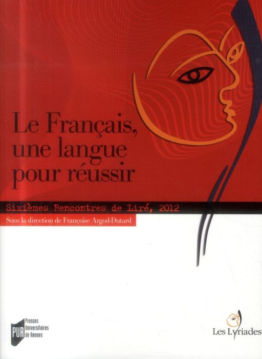 Emprunter Le français, une langue pour réussir. Sixièmes Rencontres de Liré, 2012 livre