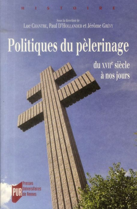 Emprunter Politiques de pèlerinage. Du XVIIe siècle à nos jours livre