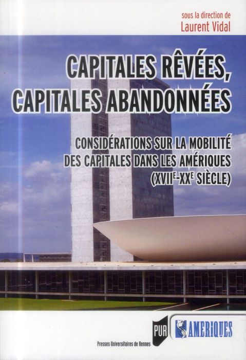 Emprunter Capitales rêvées, capitales abandonnées. Considérations sur la mobilité des capitales dans les Améri livre