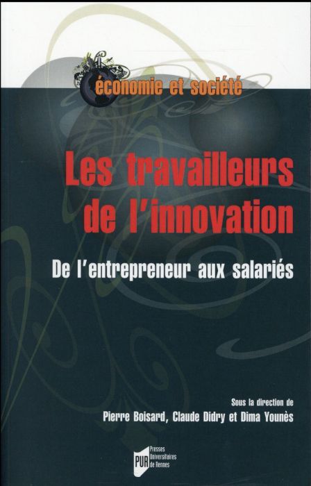 Emprunter Les travailleurs de l'innovation. De l'entrepreneur aux salariés livre