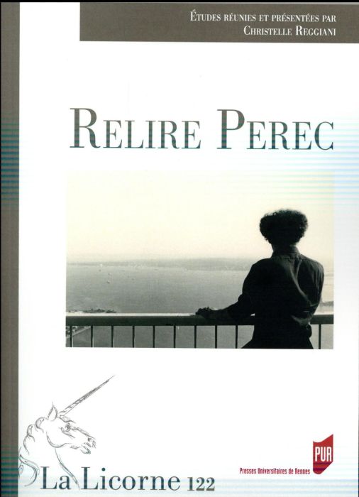 Emprunter La Licorne N° 122/2016 : Relire Perec livre