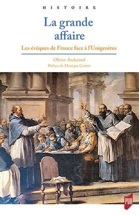 Emprunter La Grande affaire. Les Evêques de France face à l'Unigenitus livre