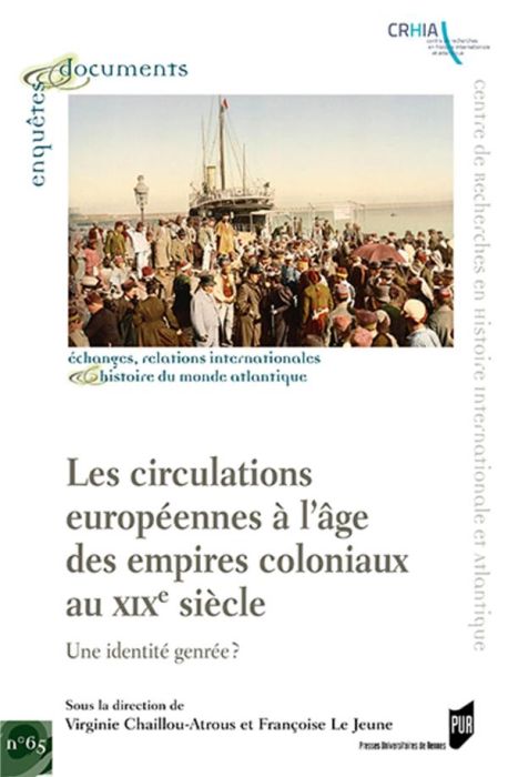 Emprunter Les circulations européennes à l'âge des empires coloniaux au XIXe siècle. Une identité genrée ? livre