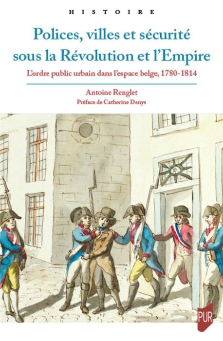 Emprunter Polices, villes et sécurité sous la Révolution et l'Empire. L'ordre public urbain dans l'espace belg livre