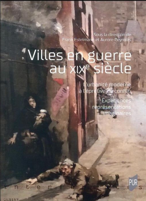 Emprunter Villes en guerre au XIXe siècle. L'urbanité moderne à l'épreuve du conflit. Expériences, représentat livre