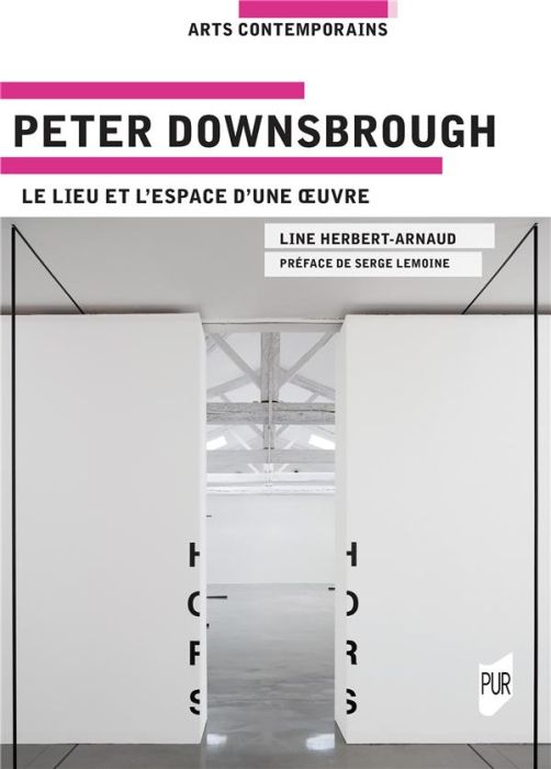 Emprunter Peter Downsbrough. Le lieu et l'espace d'une oeuvre livre