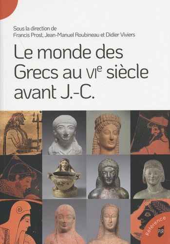 Emprunter Le monde des Grecs au VIe siècle avant J.-C. livre