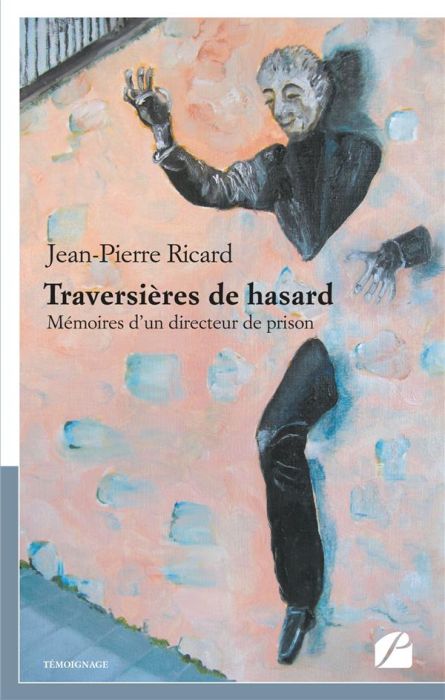 Emprunter Traversières de hasard. Mémoires d'un directeur de prison livre