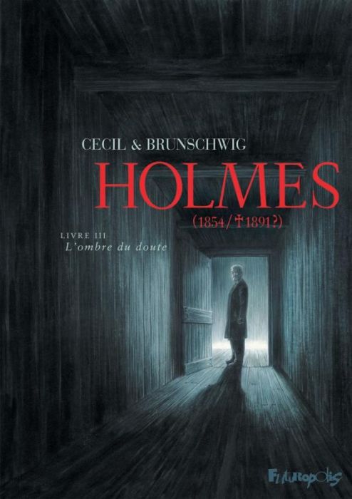 Emprunter Holmes (1854/1891 ?) Tome 3 : L'ombre du doute livre