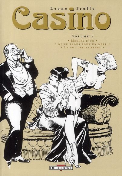 Emprunter Casino Tome 2 : Meules d'or %3B Seize trous pour un mâle %3B Le roi des baiseurs livre