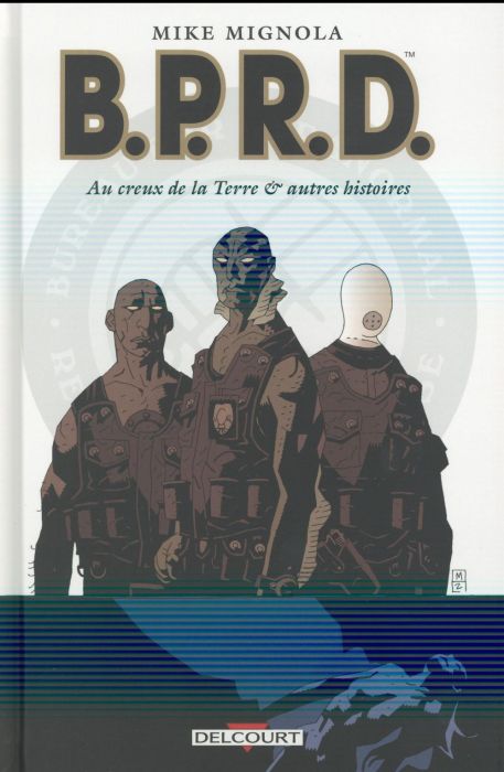 Emprunter BPRD Tome 1 : Au creux de la Terre & autres histoires livre