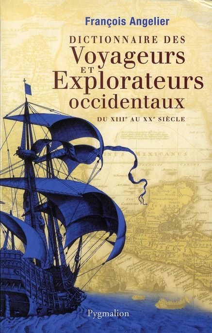 Emprunter Dictionnaire des voyageurs et explorateurs occidentaux. Du XIIIe au XXe siècle livre