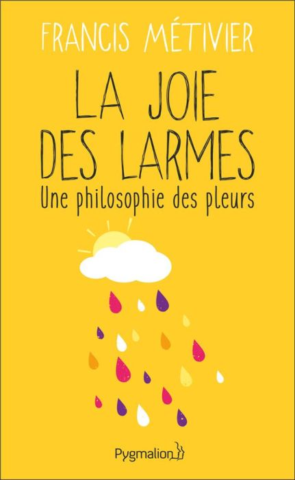 Emprunter La joie des larmes. Une philosophie des pleurs livre