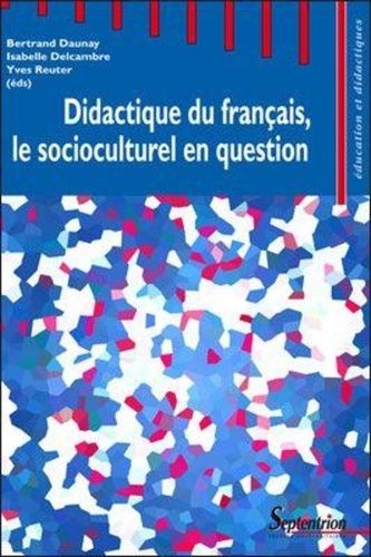 Emprunter Didactique du français, le socioculturel en question livre