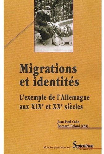 Emprunter Migrations et identités : l'exemple de l'Allemagne aux XIXe et XXe siècles livre