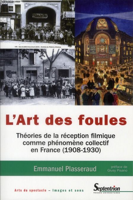 Emprunter L'art des foules. Théories de la réception filmique comme phénomène collectif en France (1908-1930) livre