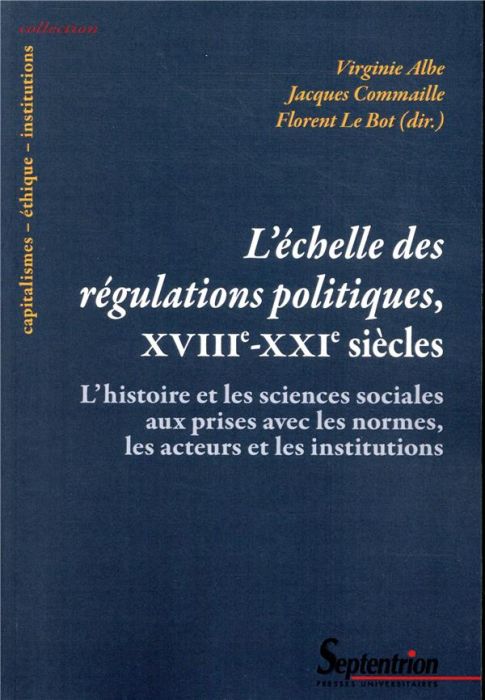 Emprunter L'échelle des régulations politiques, XVIIIe-XXIe siècles. L'histoire et les sciences sociales aux p livre