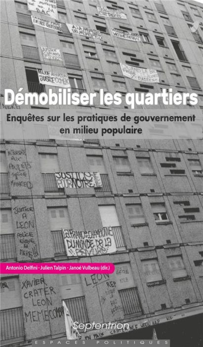 Emprunter DEMOBILISER LES QUARTIERS - ENQUETES SUR LES PRATIQUES DE GOUVERNEMENT EN MILIEU POPULAIRE livre