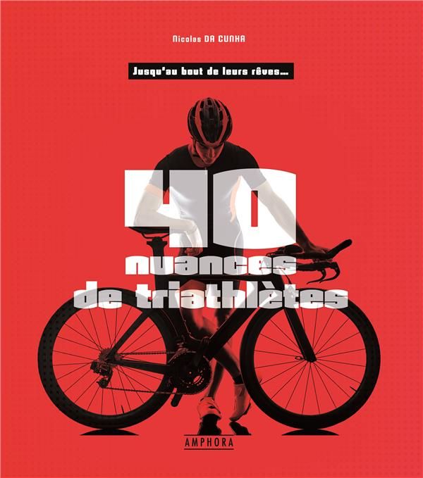 Emprunter Quarante nuances de triathlètes livre