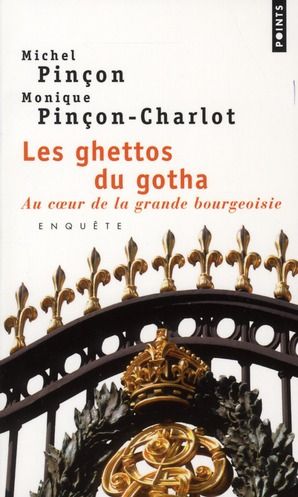 Emprunter Les ghettos du gotha. Au coeur de la grande bourgeoisie livre