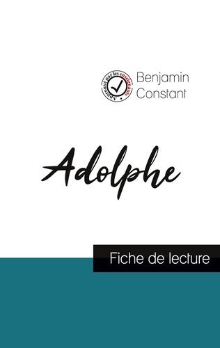 Emprunter ADOLPHE DE BENJAMIN CONSTANT (FICHE DE LECTURE ET ANALYSE COMPLETE DE L'OEUVRE) livre