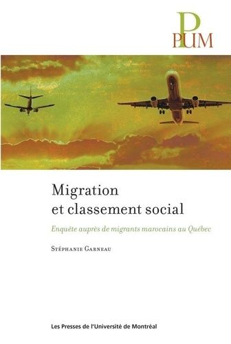 Emprunter Migration et classement social. Enquête auprès de migrants marocains au Québec livre