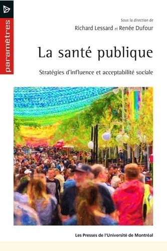 Emprunter La santé publique. Stratégies d'influence et acceptabilité sociale livre