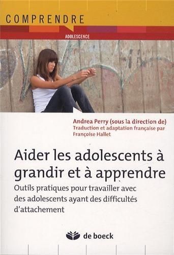 Emprunter Aider les adolescents à grandir et à apprendre. Outils pratiques pour travailler avec des adolescent livre