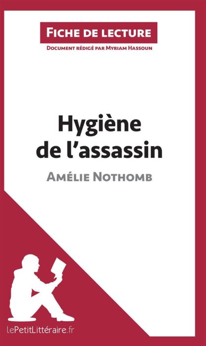 Emprunter Hygiène de l'assassin. Fiche de lecture livre