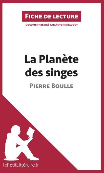 Emprunter La planète des singes. Résumé complet et analyse détaillée de l'oeuvre livre