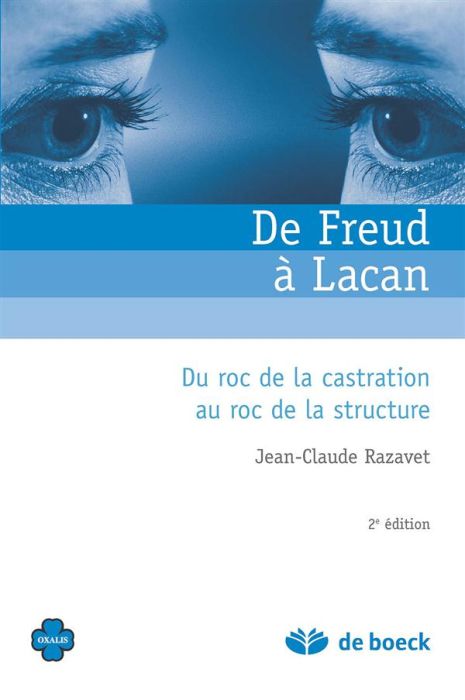 Emprunter De Freud à Lacan. Du roc de la castration au roc de la structure, 4e édition revue et augmentée livre