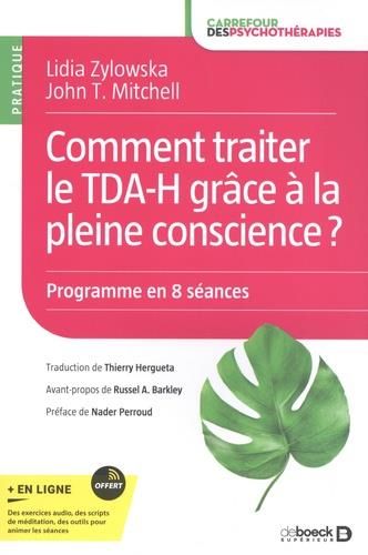 Emprunter Comment traiter le TDA-H grâce à la pleine conscience ? Manuel d'intervention pratique - Programme e livre