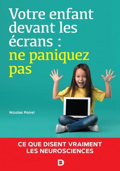 Emprunter Votre enfant devant les écrans : ne paniquez pas. Ce que disent vraiment les neurosciences livre