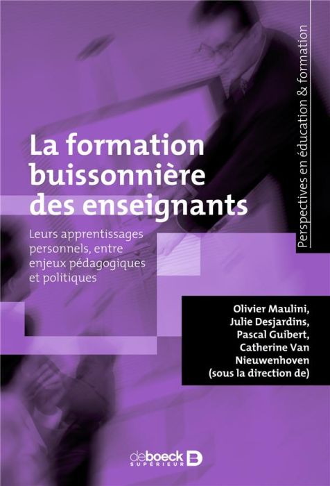 Emprunter La formation buissonnière des enseignants. Leurs apprentissages personnels, entre enjeux pédagogique livre