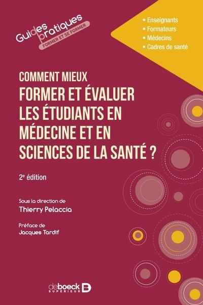 Emprunter Comment (mieux) former et évaluer les étudiants en médecine et en sciences de la santé ? livre