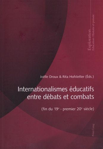 Emprunter Internationalismes éducatifs entre débats et combats (fin du 19e - premier 20e siècle) livre