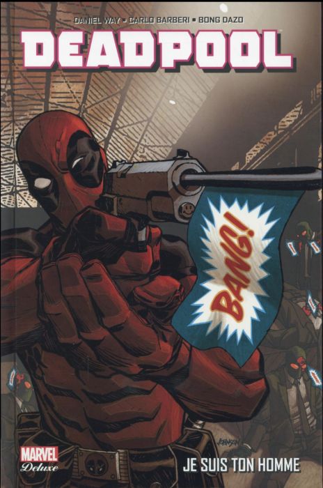 Emprunter Deadpool Tome 3 : Je suis ton homme livre