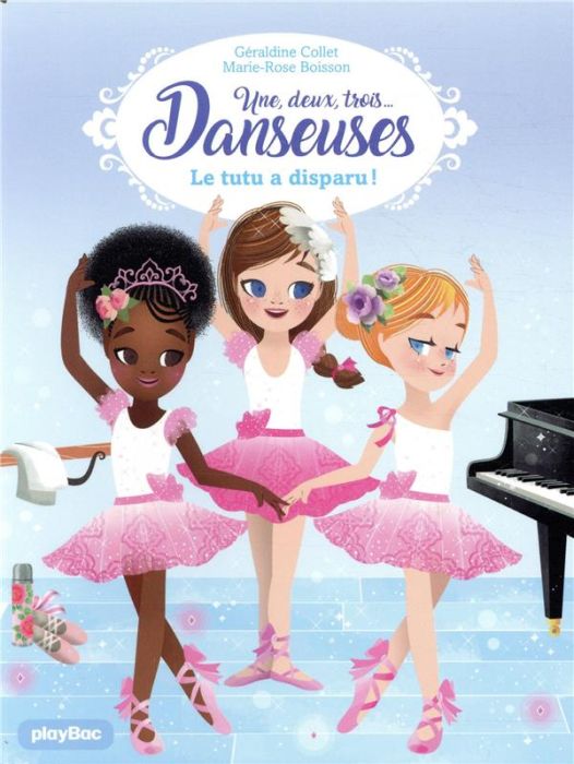 Emprunter Une, deux, trois... Danseuses Tome 1 : Le tutu a disparu ! livre