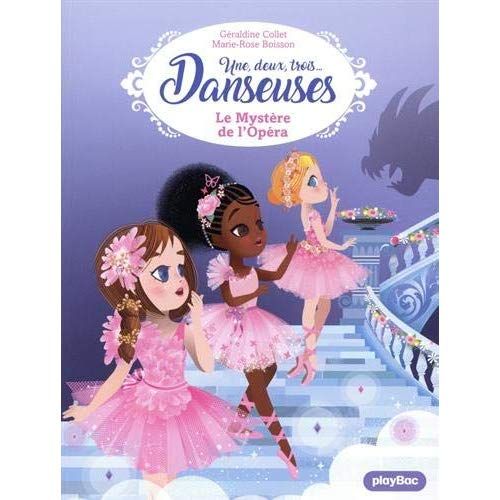 Emprunter Une, deux, trois... Danseuses Tome 5 : Le Mystère de l'Opéra livre